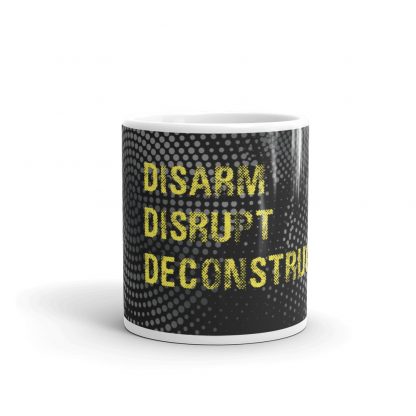 GR3 – 3 D’s Mug – Disarm Disrupt Deconstruct